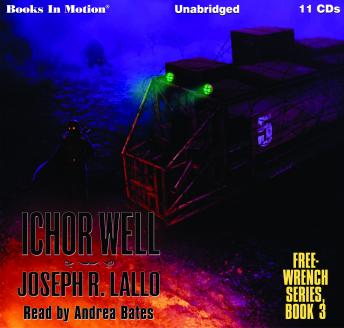 Ichor Well: Free-Wrench Series,Book 3