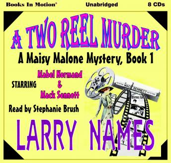 A Two Reel Murder: A Maisy Malone Mystery, Book 1