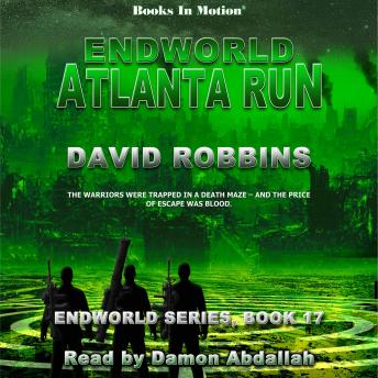 Endworld: Atlanta Run: Endworld Series, Book 17