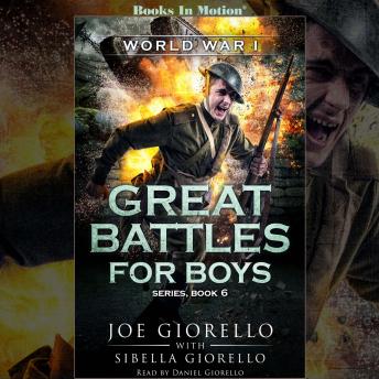 World War I: Great Battles For Boys Series, Book 6