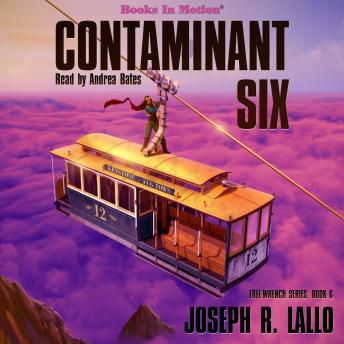 Contaminant Six: Free-Wrench Series, Book 6