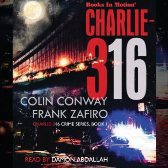 Charlie-316: Charlie-316 Crime Series, Book 1