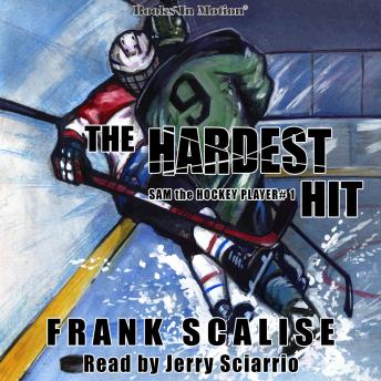 The Hardest Hit (Sam the Hockey Player, Book 1)