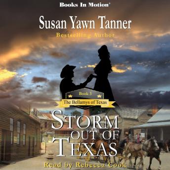 Storm Out of Texas (The Bellamys of Texas, Book 3)