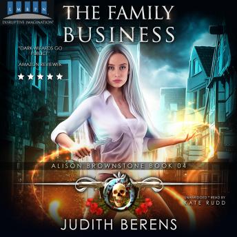 Family Business: Alison Brownstone Book 4, Martha Carr, Judith Berens, Michael Anderle