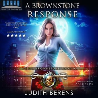Brownstone Response: Alison Brownstone Book 9, Audio book by Michael Anderle, Judith Berens, Martha Carr