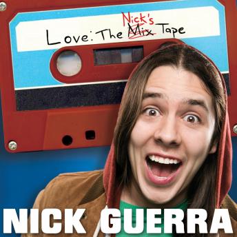 Nick Guerra: Love: The Nick's Tape