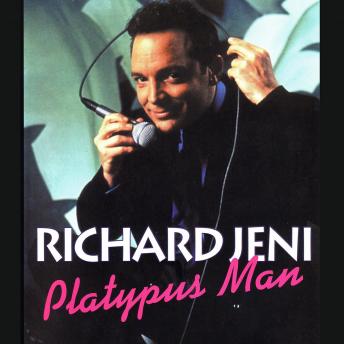 Richard Jeni: Platypus Man