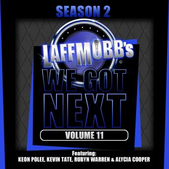 Laffmobb's We Got Next, Volume 11