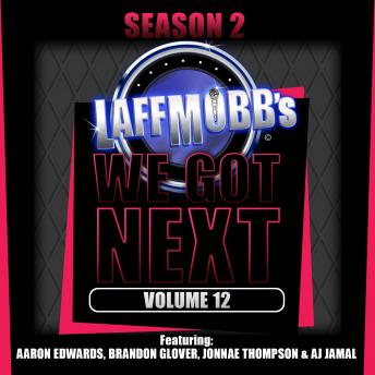Laffmobb's We Got Next, Volume 12