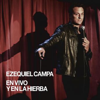 [Spanish] - Ezequiel Campa: En Vivo y En La Hierba