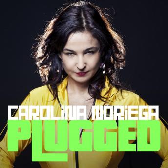 [Spanish] - Carolina Noriega: Plugged