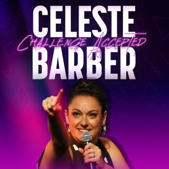 Celeste Barber: Challenge Accepted
