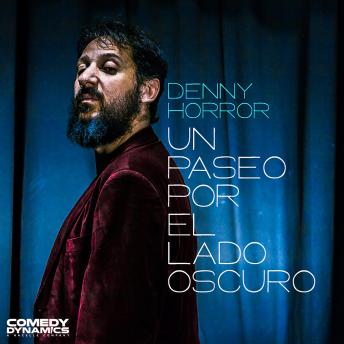 Denny Horror: Un Paseo Por El Lado Oscuro