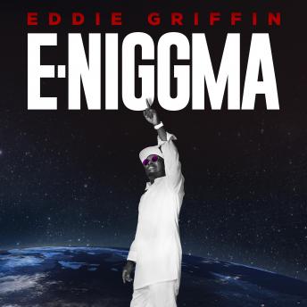 Eddie Griffin: E-Niggma