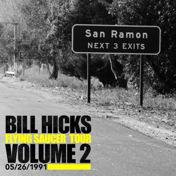 Bill Hicks: Flying Saucer Tour, Vol. 2