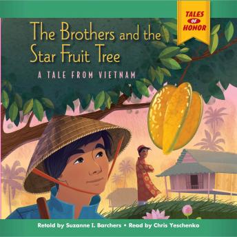 The Brothers and the Star Fruit Tree: A Tale from Vietnam