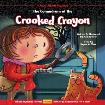 The Conundrum of the Crooked Crayon: A Jeese Steam Mystery solved through Science