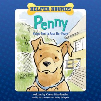 Helper Hounds Penny: Helps Portia Face Her Fears