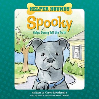 Helper Hounds: Spooky Helps Danny Tell the Truth