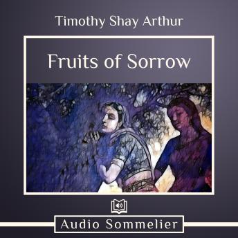The Fruits of Sorrow