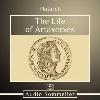 Life of Artaxerxes, Audio book by Plutarch , Bernadotte Perrin
