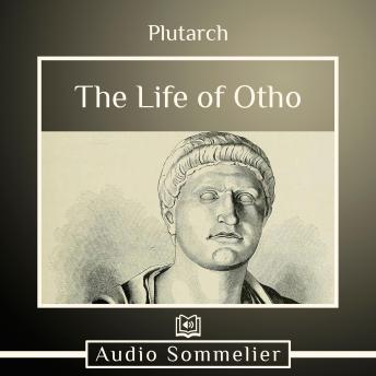 Life of Otho, Audio book by Plutarch , Bernadotte Perrin