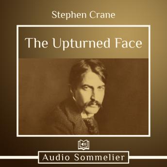 Upturned Face, Audio book by Stephen Crane