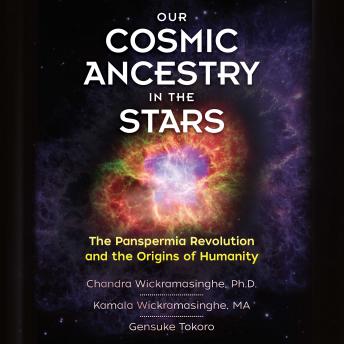 Our Cosmic Ancestry in the Stars: The Panspermia Revolution and the Origins of Humanity sample.