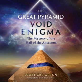 The Great Pyramid Void Enigma: The Mystery of the Hall of the Ancestors