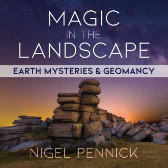 Magic in the Landscape: Earth Mysteries and Geomancy sample.