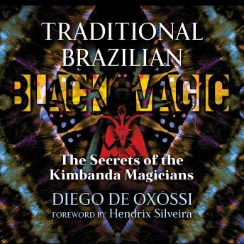 Traditional Brazilian Black Magic: The Secrets of the Kimbanda Magicians sample.