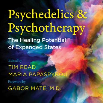 Psychedelics and Psychotherapy: The Healing Potential of Expanded States, Tbd 