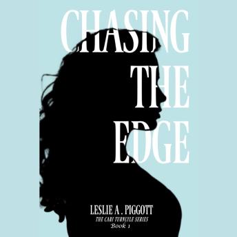 Chasing the Edge: The Cari Turnlyle Series Book 1