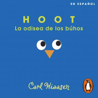 Hoot: La odisea de los búhos, Carl Hiaasen