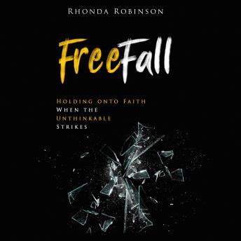 Freefall: Holding Onto Faith When the Unthinkable Strikes