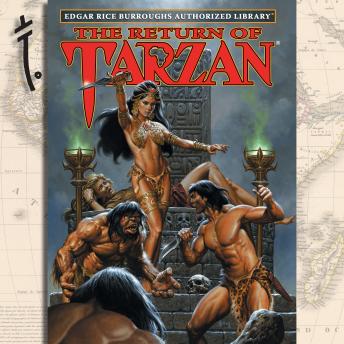 Return of Tarzan: Edgar Rice Burroughs Authorized Library, Audio book by Edgar Rice Burroughs