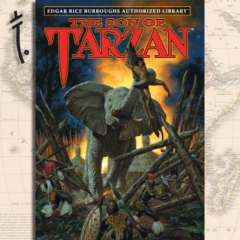 Son of Tarzan: Edgar Rice Burroughs Authorized Library, Audio book by Edgar Rice Burroughs