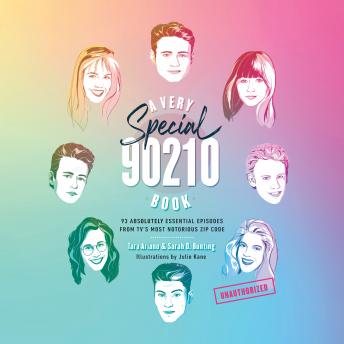 A Very Special 90210 Book: 93 Absolutely Essential Episodes from TV's Most Notorious Zip Code