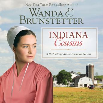 Indiana Cousins: 3 Best Selling Amish Romance Novels, Audio book by Wanda E Brunstetter