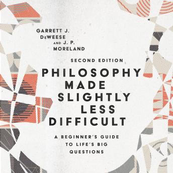 Philosophy Made Slightly Less Difficult: A Beginner's Guide to Life's Big Questions sample.
