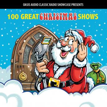 Download 100 Great Christmas Shows: Classic Shows from the Golden Era of Radio by Various