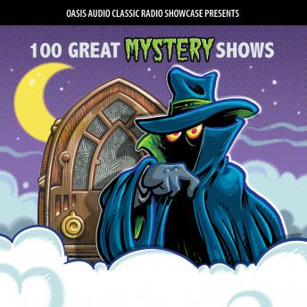 Download 100 Great Mystery Shows: Classic Shows from the Golden Era of Radio by Various