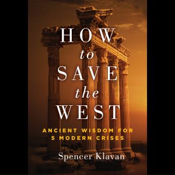 How to Save the West: Ancient Wisdom for 5 Modern Crises