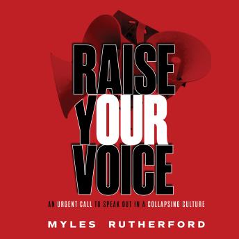 Raise Your Voice: An Urgent Call to Speak Out in a Collapsing Culture