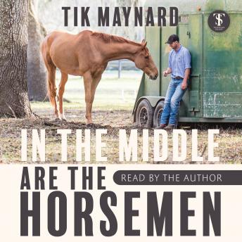 Download In the Middle Are the Horsemen by Tik Maynard