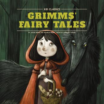 Grimm's Fairy Tales - Kid Classics: The Classic Edition Reimagined Just-for-Kids!