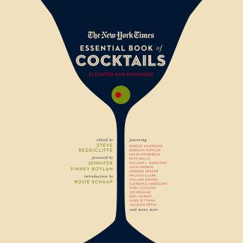 The New York Times Essential Book of Cocktails: Over 400 Classic Drink Recipes With Great Writing from The New York Times