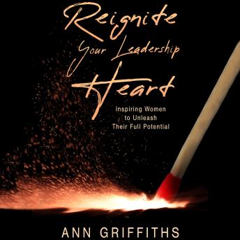 Reignite Your Leadership Heart