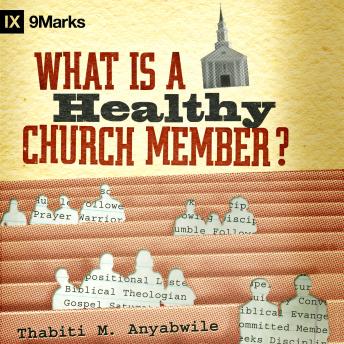 The What Is a Healthy Church Member?